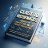 Class 10th Mathematics Complete Theory Notes PDF | Chapter-Wise | NCERT + Board Exam Oriented